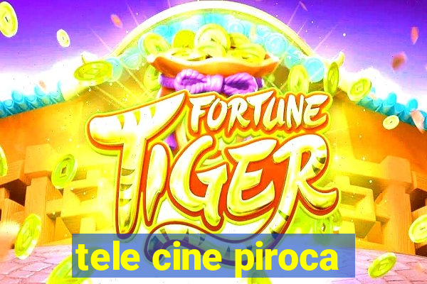 tele cine piroca